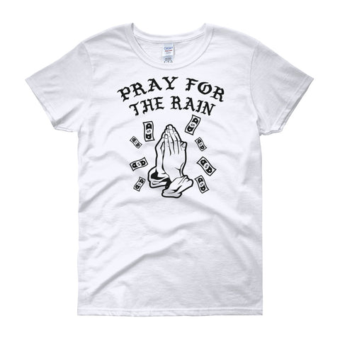 Pray For The Rain Women's short sleeve t-shirt
