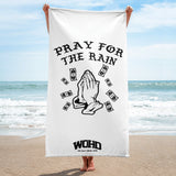 Pray for the rain WOHD Towel