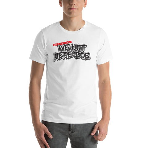official we out here doe T-Shirt