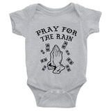 Pray For The Rain Infant Bodysuit