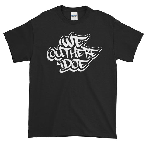 We Out Here Doe Logo tee