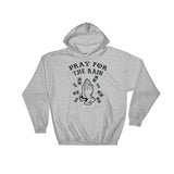 PRAY FOR THE RAIN HOODIE