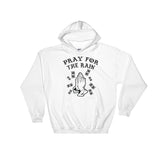 PRAY FOR THE RAIN HOODIE